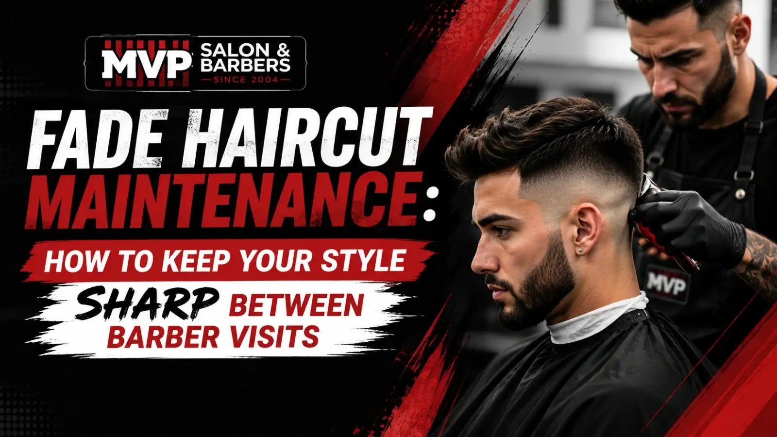 Fade haircut maintenance with a professional barber keeping a men's fade hairstyle sharp between visits.